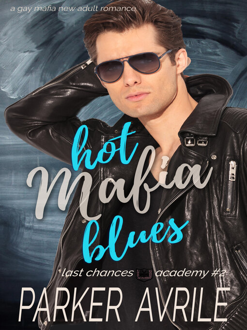 Title details for Hot Mafia Blues by Parker Avrile - Available